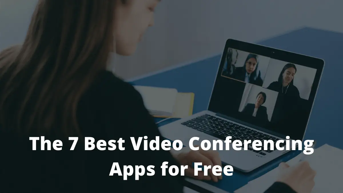 The 7 Best Video Conferencing Apps For Free - TechMeRight | Blogs On ...