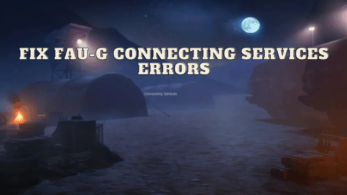 FAUG Connecting Services Error