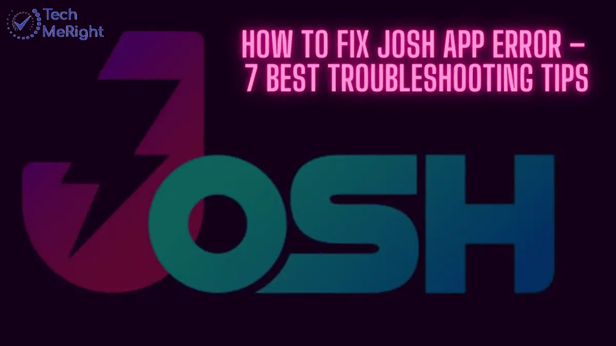 How to Fix Josh App Error