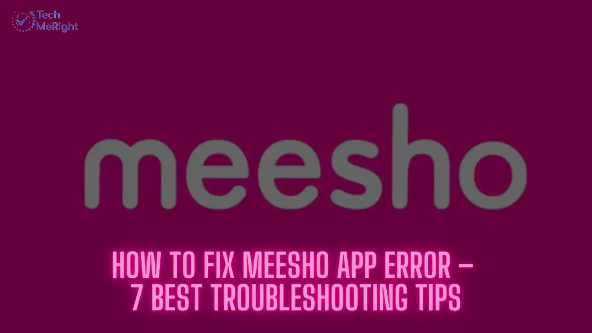 How to Fix Meesho App Error