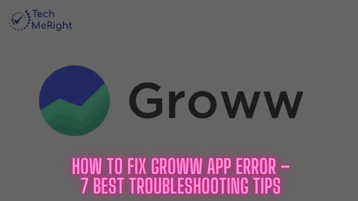 Fix Groww app error