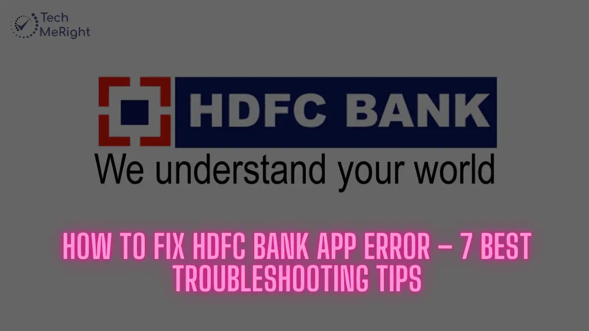 How to Fix HDFC Bank App Error
