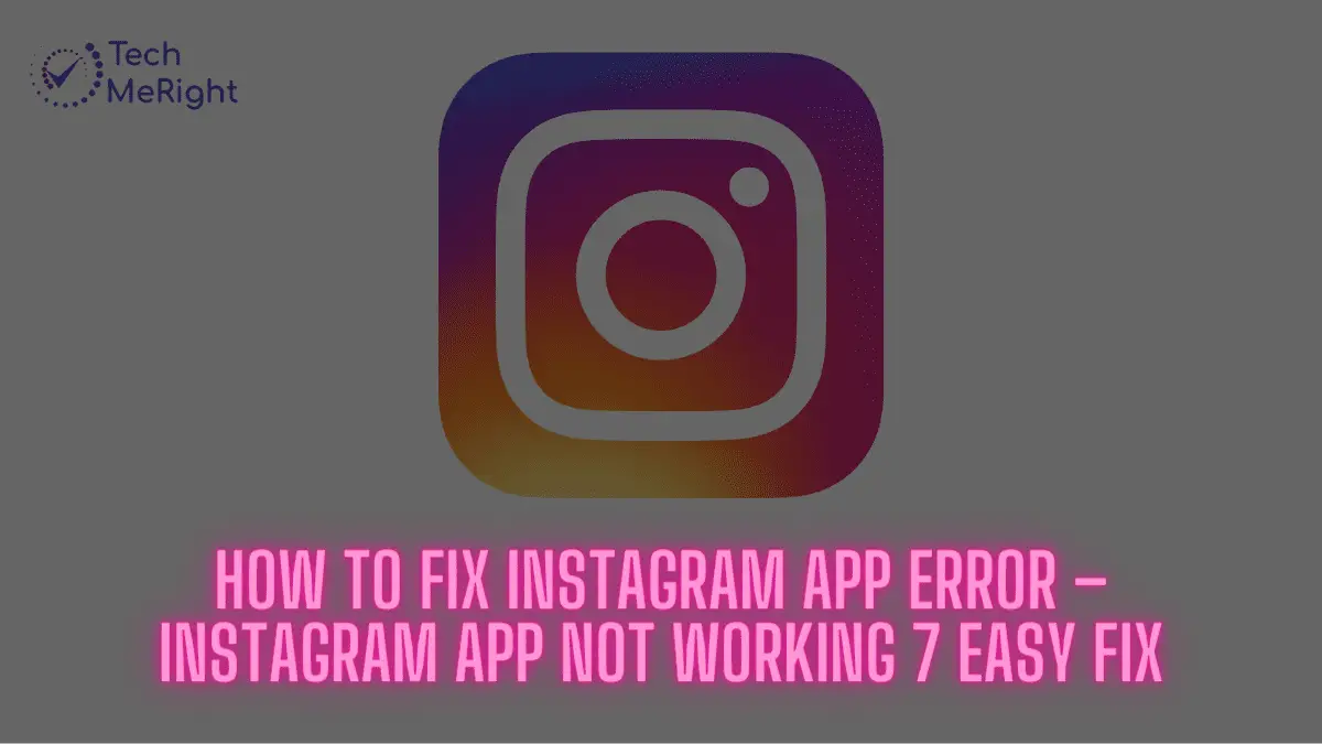 How to Fix Instagram App Error – Instagram App Not Working