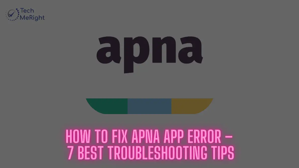 How to Fix Apna App Error