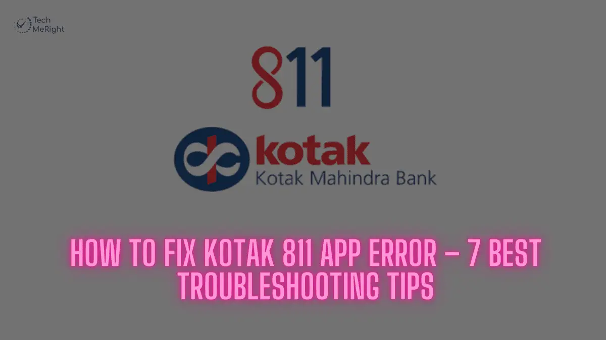 How to Fix Kotak 811 App Error