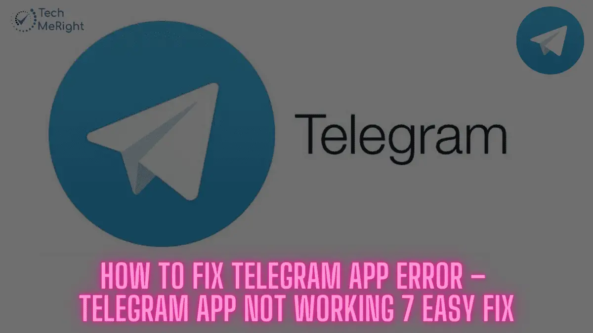 How to Fix Telegram App Error – Telegram App Not Working 7 Easy Fix