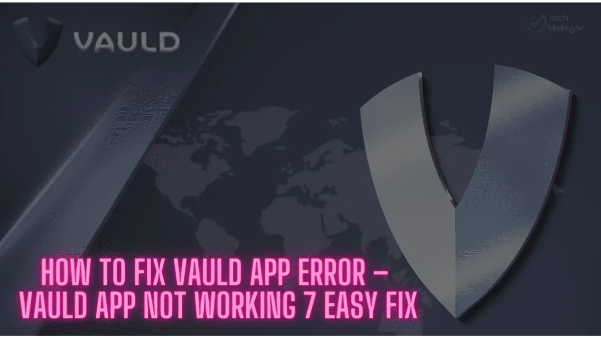 How to Fix Vauld App Error – Vauld App Not Working 7 Easy Fix