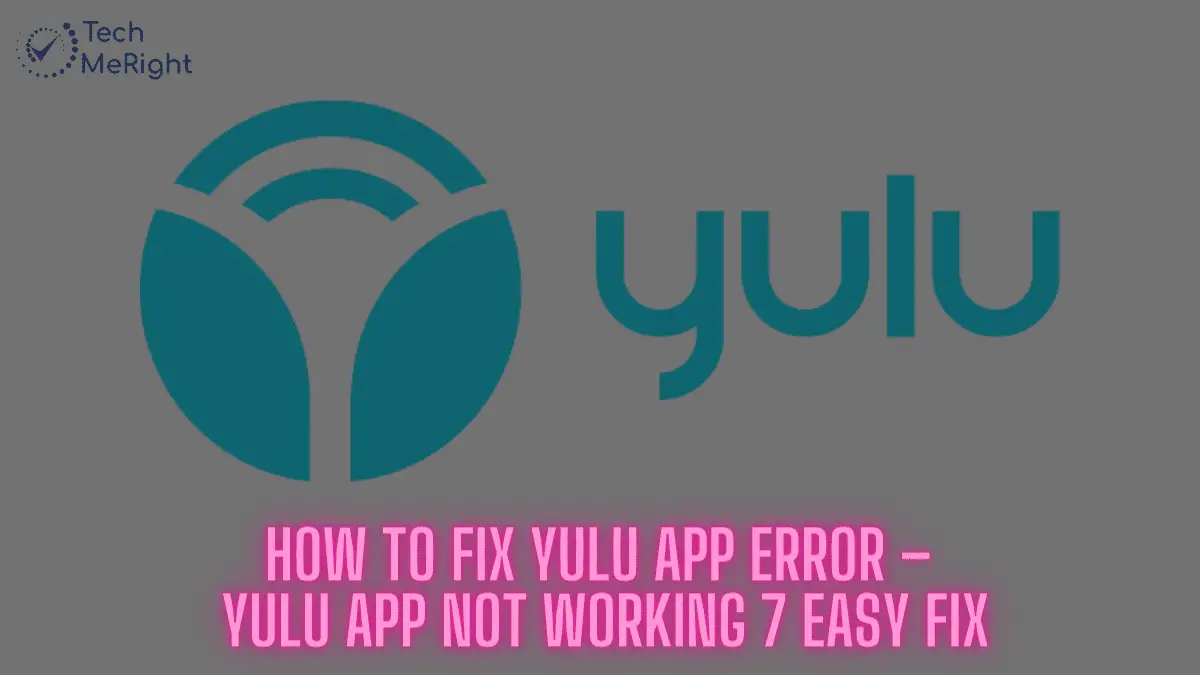 How to Fix Yulu App Error – Yulu App Not Working 7 Easy Fix