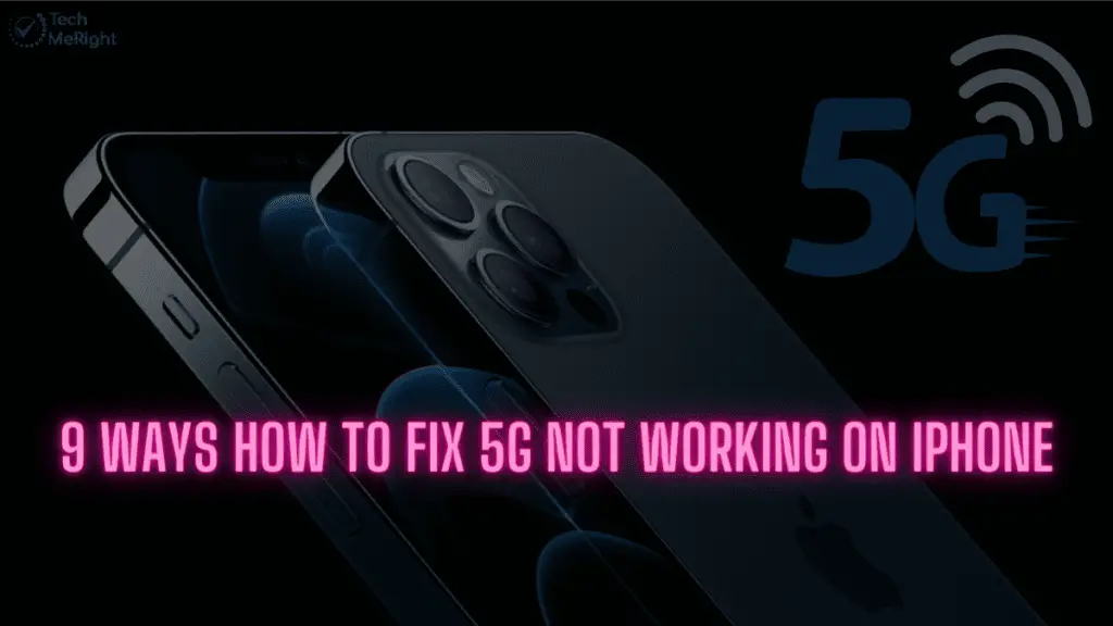 9 Ways How To Fix 5G Not Working On iPhone - TechMeRight | Blogs on