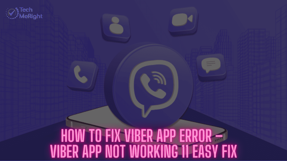 How-to-Fix-Viber-App-Error-–-Viber-App-Not-Working-11-Easy-Fix