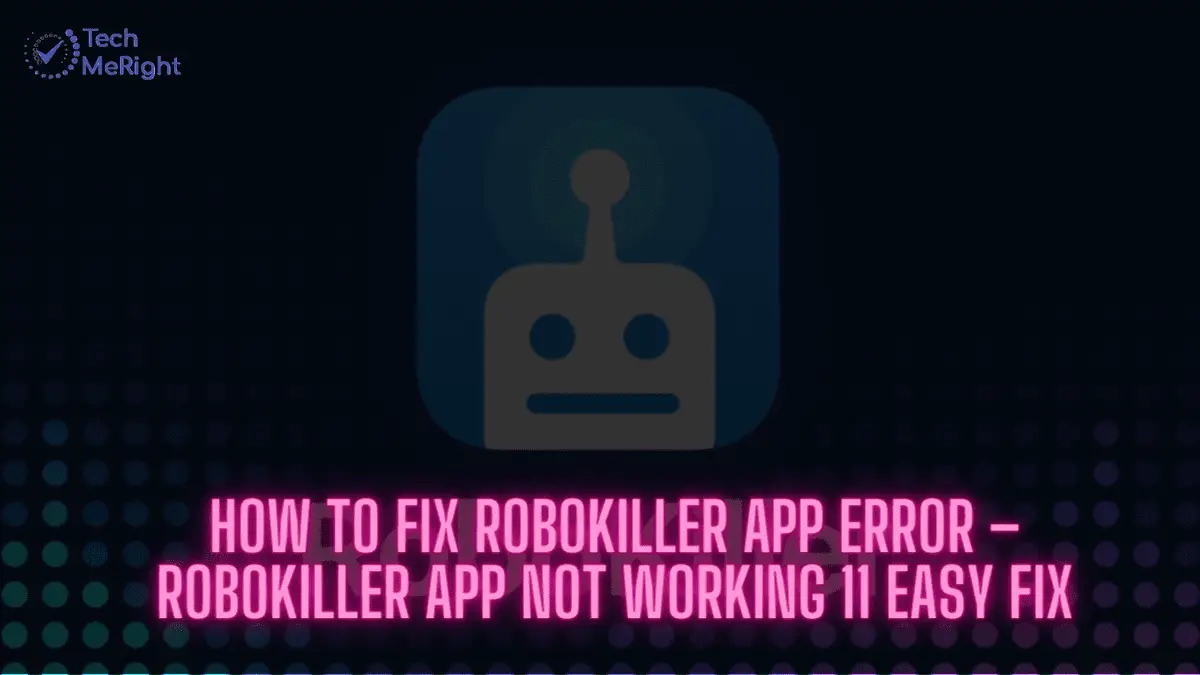 www.techmeright.com - How to Fix Robokiller App Error – Robokiller App Not Working 11 Easy Fix
