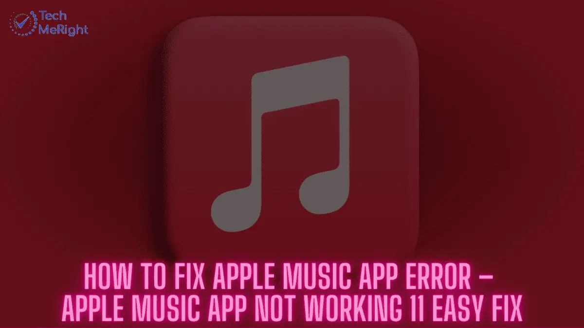 How-to-Fix-Apple-Music-App-Error-–-Apple-Music-App-Not-Working-11-Easy-Fix